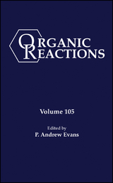 Organic Reactions, Volume 105 - 