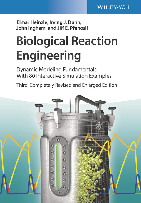 Biological Reaction Engineering - Elmar Heinzle, Irving J. Dunn, John Ingham, Jiř&iacute; E. Přenosil