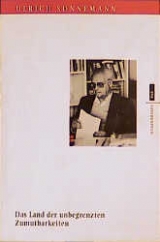 Das Land der unbegrenzten Zumutbarkeiten - Ulrich Sonnemann