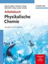 Arbeitsbuch Physikalische Chemie - Atkins, Peter W.; Trapp, C.; Cady, M.P.; Giunta, Carmen