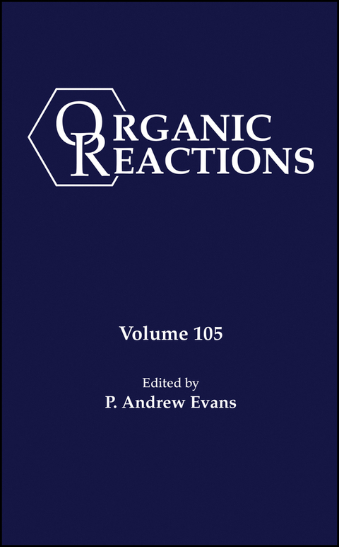 Organic Reactions, Volume 105 - 
