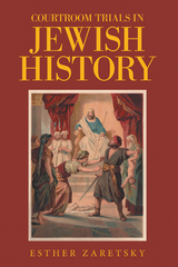 Courtroom Trials in Jewish History - Esther Zaretsky