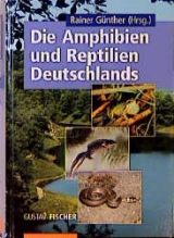 Die Amphibien und Reptilien Deutschlands - Rainer G&uuml;nther