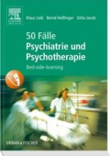 50 Fälle Psychiatrie und Psychotherapie - Lieb, Klaus; Hesslinger, Bernd; Jacob, Gitta