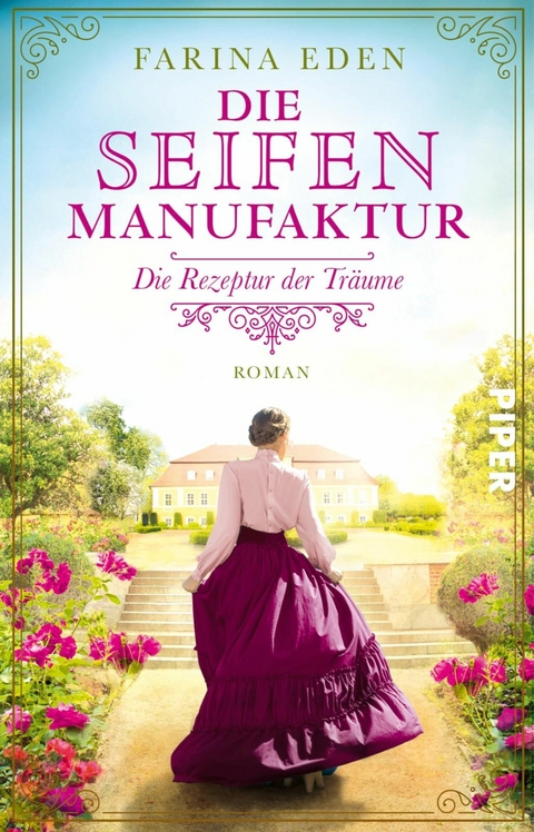 Die Seifenmanufaktur - Die Rezeptur der Tr&auml;ume -  Farina Eden