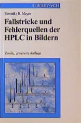 Fallstricke und Fehlerquellen der HPLC in Bildern - Veronika R Meyer