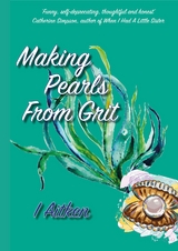 Making Pearls From Grit - Isla Aitken