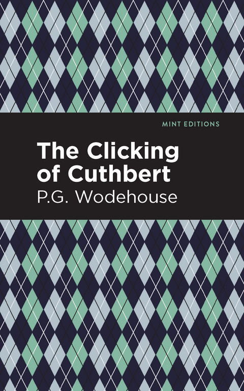 The Clicking of Cuthbert - P. G. Wodehouse