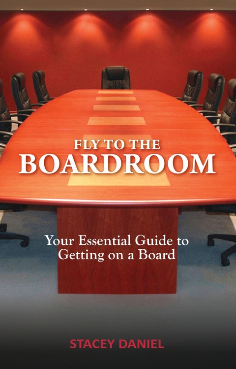Fly To The Boardroom - Stacey Daniel