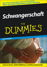 Schwangerschaft f&uuml;r Dummies - Joanne Stone, Keith Eddleman, Mary Duenwald