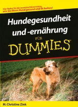 Hundegesundheit  und -ernährung für Dummies - Zink, M. Christine