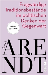 Fragw&uuml;rdige Traditionsbest&auml;nde im politischen Denken der Gegenwart - Hannah Arendt