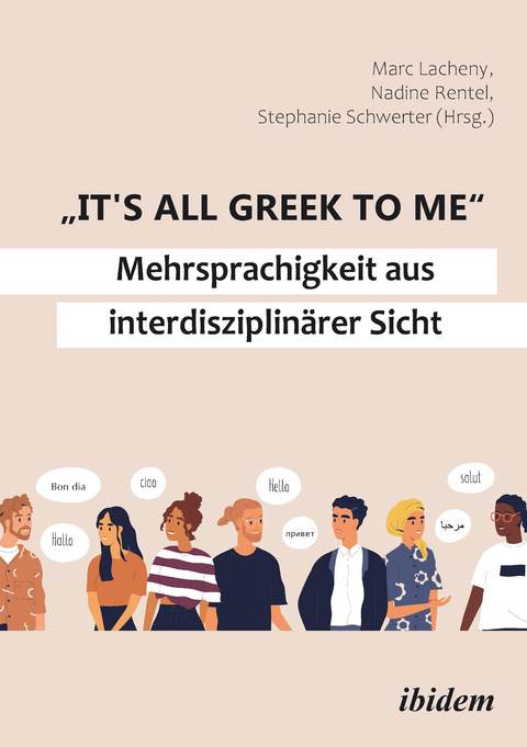 "It's all Greek to me": Mehrsprachigkeit aus interdisziplin&auml;rer Sicht - 