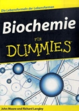 Biochemie f&uuml;r Dummies - John W. Moore