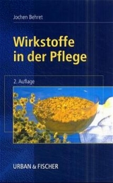 Wirkstoffe in der Pflege - Jochen Behret