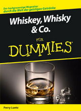 Whiskey, Whisky & Co. f&uuml;r Dummies - Perry Luntz