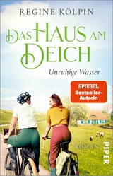 Das Haus am Deich &ndash; Unruhige Wasser - Regine K&ouml;lpin