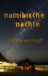Namibische N&auml;chte - Michelle van Hoop