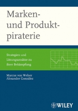 Marken- und Produktpiraterie - Marcus von Welser, Alexander Gonz&aacute;lez