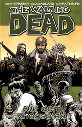 The Walking Dead 19: Auf dem Kriegspfad - Robert Kirkman