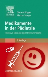 Medikamente in der Pädiatrie - Wigger, Dietmar; Stange, Markus