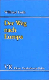 Der Weg nach Europa - Wilfried Loth