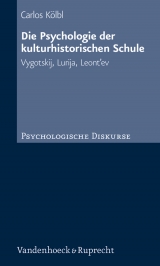 Die Psychologie der kulturhistorischen Schule - Carlos K&ouml;lbl