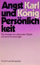 Angst und Pers&ouml;nlichkeit - Karl K&ouml;nig