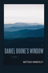 Daniel Boone&rsquo;s Window - Matthew Wimberley