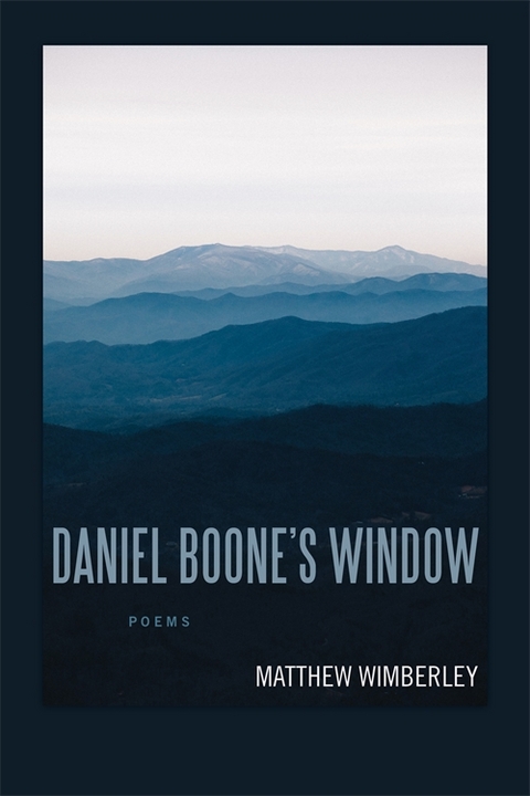 Daniel Boone&rsquo;s Window - Matthew Wimberley