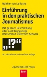 Einführung in den praktischen Journalismus - La Roche, Walther von