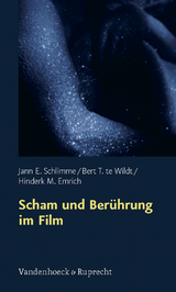 Scham und Ber&uuml;hrung im Film - Hinderk M. Emrich, Jann E. Schlimme, Bert te Wildt