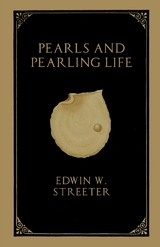 Pearls and Pearling Life - Edwin W. Streeter