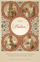 The "I believe..." - Daniel M Doleys