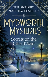 Mydworth Mysteries - Secrets on the Cote d'Azur - Matthew Costello, Neil Richards