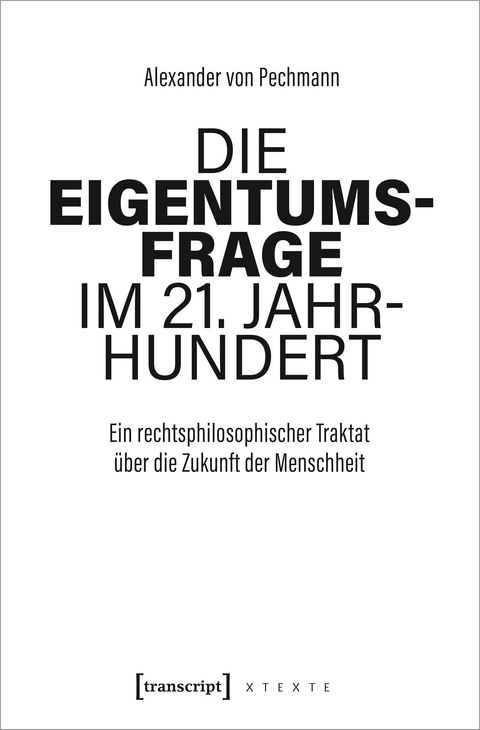 Die Eigentumsfrage im 21. Jahrhundert - Alexander von Pechmann