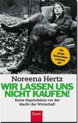 Wir lassen uns nicht kaufen! - Noreena Hertz