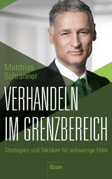Verhandeln im Grenzbereich - Matthias Schranner
