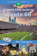 RoadTrip America A Sports Fan's Guide to Route 66 - Ron Clements, RoadTrip America