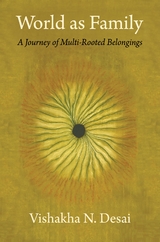 World as Family - Vishakha N. Desai