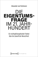 Die Eigentumsfrage im 21. Jahrhundert - Alexander von Pechmann