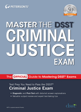 Master the DSST Criminal Justice Exam -  Peterson's