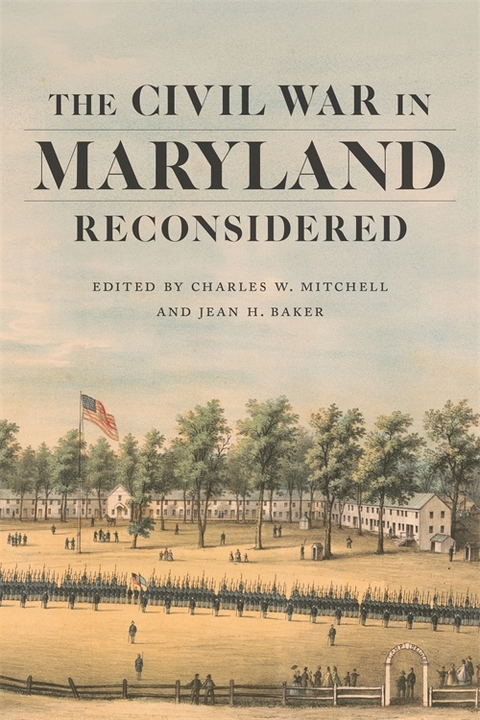 The Civil War in Maryland Reconsidered - 