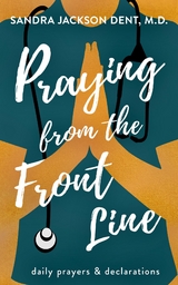 Praying from the Front Line - SANDRA JACKSON DENT