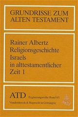 Von den Anf&auml;ngen bis zum Ende der K&ouml;nigszeit - Rainer Albertz