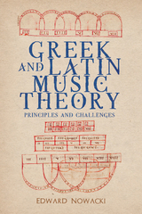 Greek and Latin Music Theory -  Edward Nowacki
