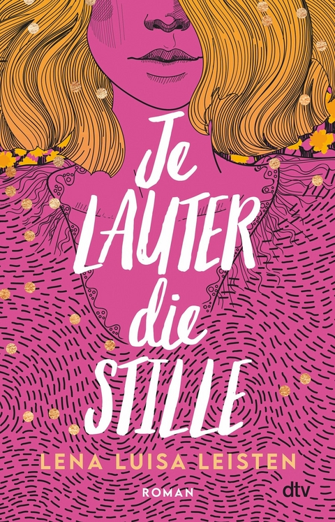 Je lauter die Stille - Lena Luisa Leisten