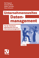 Unternehmensweites Datenmanagement - Rolf Dippold, Andreas Meier, Walter Schnider, Klaus Schwinn