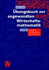 &Uuml;bungsbuch zur angewandten Wirtschaftsmathematik - J&uuml;rgen Tietze