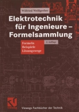 Elektrotechnik f&uuml;r Ingenieure - Formelsammlung - Wilfried Wei&szlig;gerber